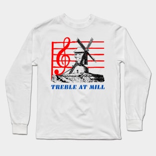 Treble at Mill Long Sleeve T-Shirt